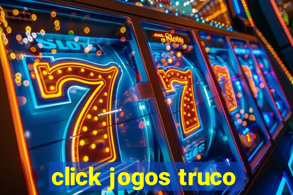 click jogos truco